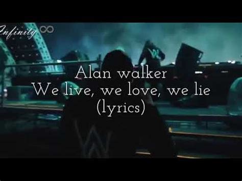 alan walker we live we love|we live we love lyrics.